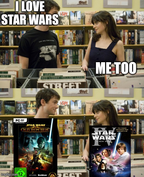 I love _ ! Me too! | I LOVE STAR WARS; ME TOO | image tagged in i love _ me too | made w/ Imgflip meme maker