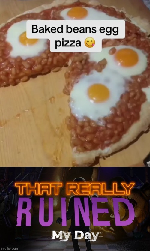 image tagged in that really ruined my day | made w/ Imgflip meme maker