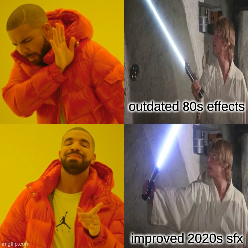 Star Wars Light sabers meme | outdated 80s effects; improved 2020s sfx | image tagged in memes,drake hotline bling,star wars,light saber,luke skywalker,george lucas | made w/ Imgflip meme maker
