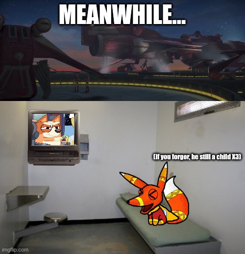 MEANWHILE... (if you forgor, he still a child X3) | image tagged in coruscant guard,prison cell inside | made w/ Imgflip meme maker