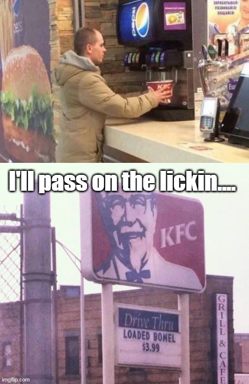 I'll pass on the lickin.... | made w/ Imgflip meme maker
