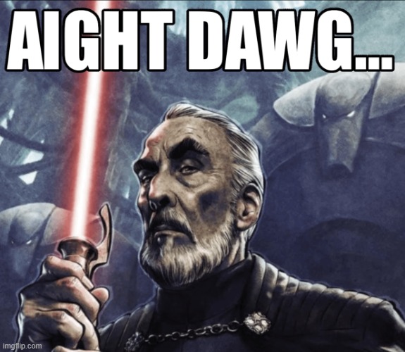 image tagged in aight dawg hd | made w/ Imgflip meme maker