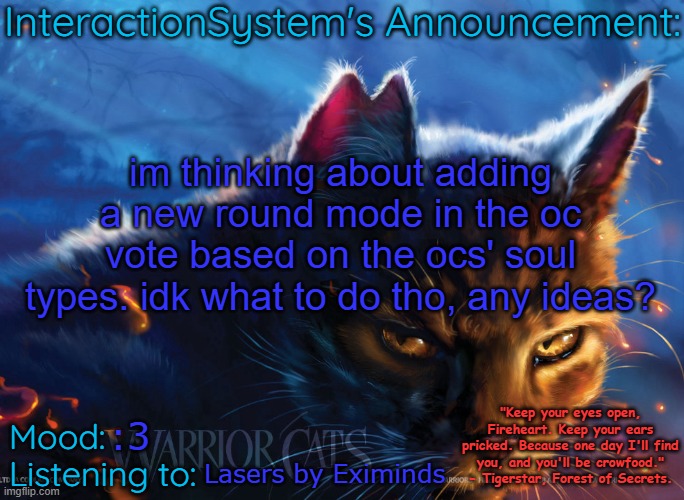 Interaction System's Announcement | im thinking about adding a new round mode in the oc vote based on the ocs' soul types. idk what to do tho, any ideas? :3; Lasers by Eximinds | image tagged in interaction system's announcement | made w/ Imgflip meme maker