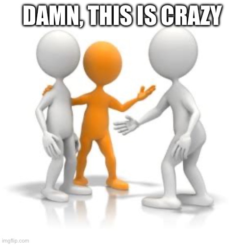 (Blank) this is (blank) | DAMN, THIS IS CRAZY | image tagged in blank this is blank | made w/ Imgflip meme maker