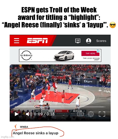 ESPN “highlight”: “Angel Reese (finally) ‘sinks’ a ‘layup’”. ;P | ESPN gets Troll of the Week award for titling a “highlight”:
“Angel Reese (finally) ‘sinks’ a ‘layup’”. 😎 | image tagged in funny,basketball | made w/ Imgflip meme maker