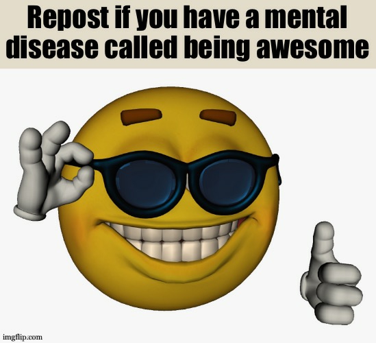 Disease Known As Awesomeness | image tagged in disease known as awesomeness | made w/ Imgflip meme maker
