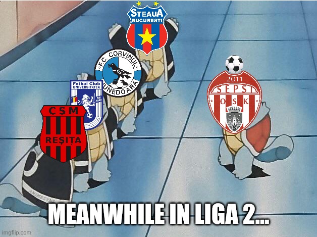 Sepsi relegated from SuperLiga to Liga 2 | AFTERMATH | MEANWHILE IN LIGA 2... | image tagged in squirtle squad,sepsi,liga 2,relegation,fussball,romania | made w/ Imgflip meme maker
