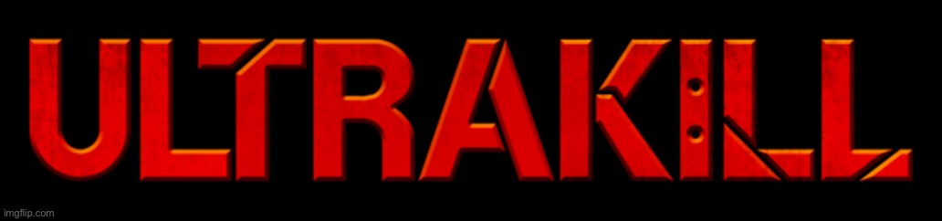 ultrakill logo | image tagged in ultrakill logo | made w/ Imgflip meme maker