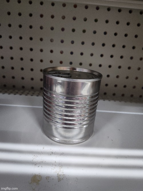 At the store, I found a can of | made w/ Imgflip meme maker