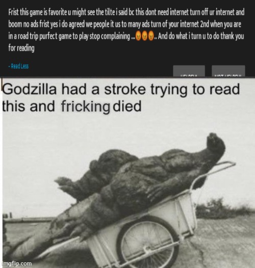 well infinity(57) likes the advice | image tagged in godzilla had a stroke trying to read this and fricking died,mobile games,this is a tag | made w/ Imgflip meme maker