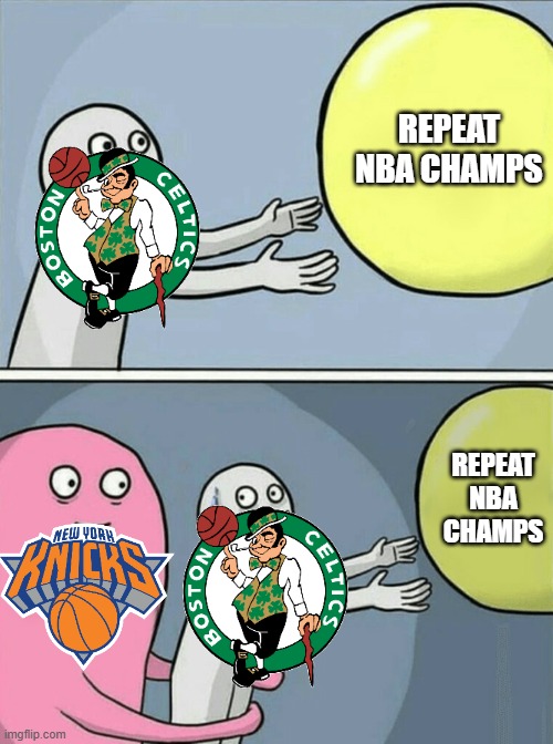 May 16th, 2025 aka The day the Celtics got sent to Cancun | REPEAT NBA CHAMPS; REPEAT NBA CHAMPS | image tagged in memes,running away balloon | made w/ Imgflip meme maker