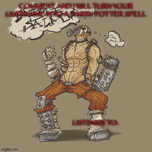 Krieg yrllibg | COMMENT AND I WILL TURN YOUR USERNAME INTO A HARRY POTTER SPELL | image tagged in krieg yrllibg | made w/ Imgflip meme maker