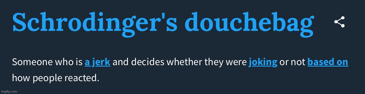 literally how is this the first schrodinger’s douchebag template | image tagged in schrodinger s douchebag | made w/ Imgflip meme maker