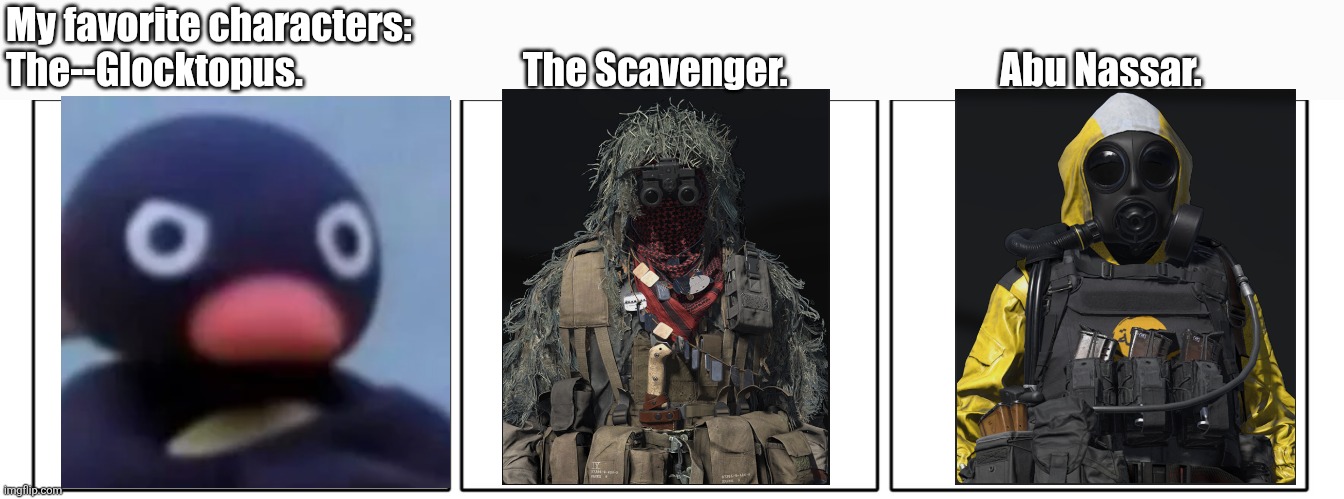 DMZ shit. | My favorite characters:
The--Glocktopus.                             The Scavenger.                            Abu Nassar. | image tagged in 1x3 comic panel blank | made w/ Imgflip meme maker