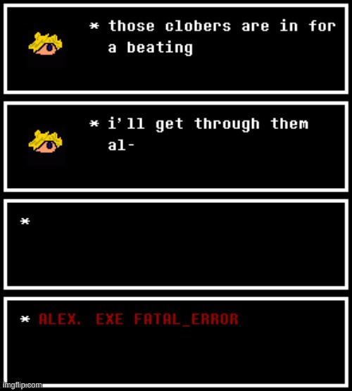 the unkown | image tagged in fatal_error,fear | made w/ Imgflip meme maker