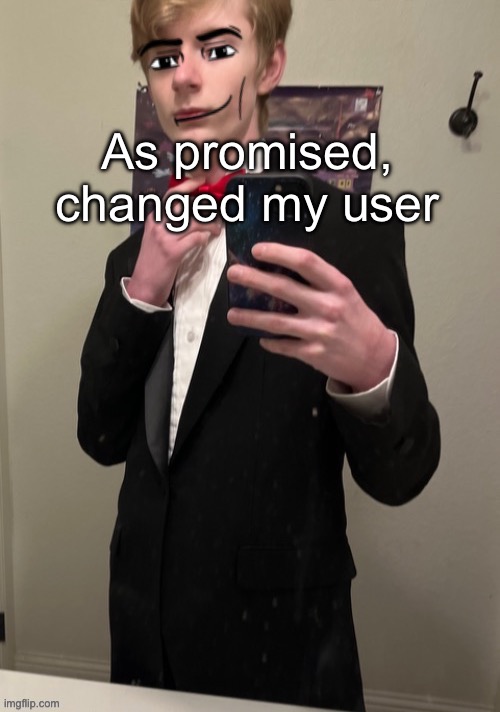 Virian man Face 4 | As promised, changed my user | image tagged in virian man face 4 | made w/ Imgflip meme maker
