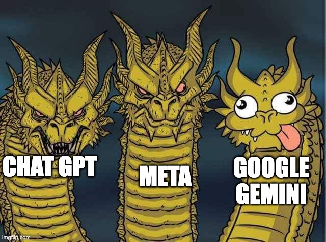 Artificial Stupidity | META; GOOGLE GEMINI; CHAT GPT | image tagged in hydra | made w/ Imgflip meme maker
