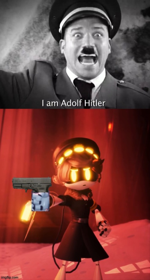 This is for Galchi | image tagged in i am adolf hitler,n with a gun | made w/ Imgflip meme maker