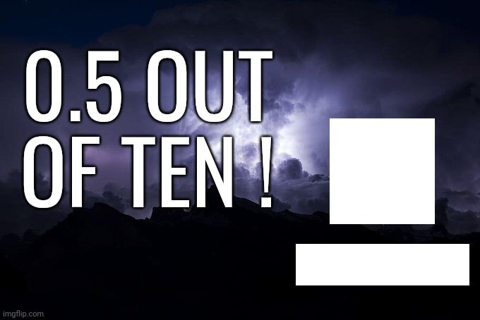LTG Lightning | 0.5 OUT OF TEN ! | image tagged in ltg lightning | made w/ Imgflip meme maker