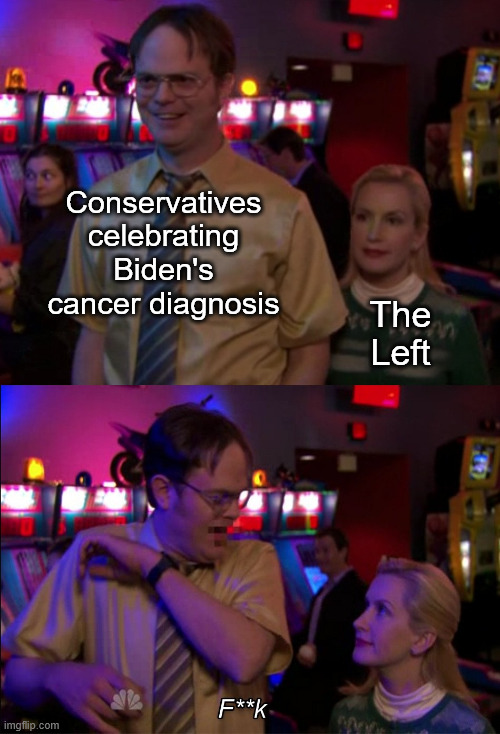 One less genocidal fascist in the world. Here's hoping the other guy catches up soon. | Conservatives celebrating Biden's cancer diagnosis; The Left | image tagged in angela scared dwight,joe biden,palestine,genocide,cancer | made w/ Imgflip meme maker