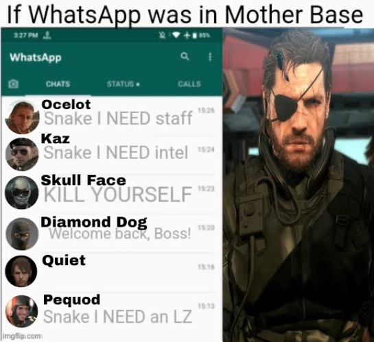 if snake had whasapp | image tagged in metal gear solid | made w/ Imgflip meme maker