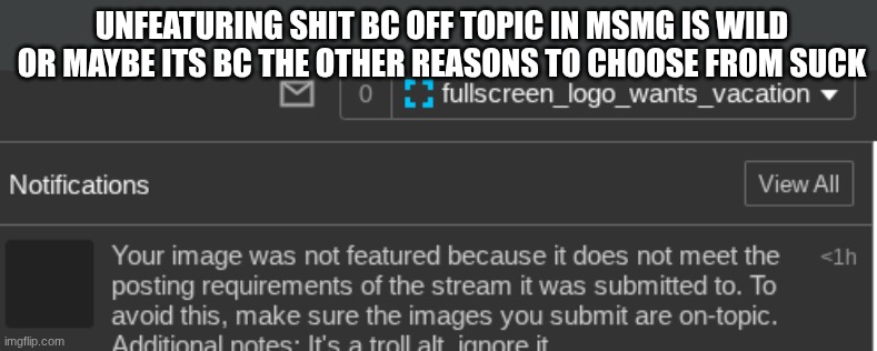 UNFEATURING SHIT BC OFF TOPIC IN MSMG IS WILD
OR MAYBE ITS BC THE OTHER REASONS TO CHOOSE FROM SUCK | made w/ Imgflip meme maker