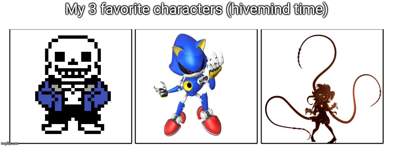 I must join the trend rah | My 3 favorite characters (hivemind time) | image tagged in 1x3 comic panel blank | made w/ Imgflip meme maker