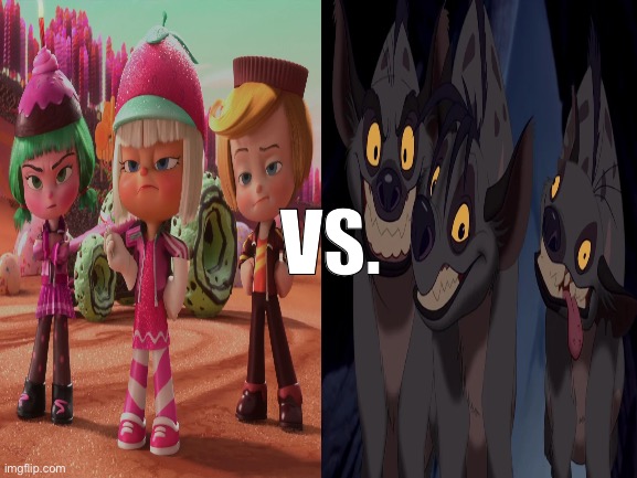 Taffyta Muttonfudge, Candlehead, and Rancis Fluggerbutter vs. Shenzi, Banzai, and Ed | VS. | image tagged in matchup,memes,disney,death battle,wreck it ralph,the lion king | made w/ Imgflip meme maker