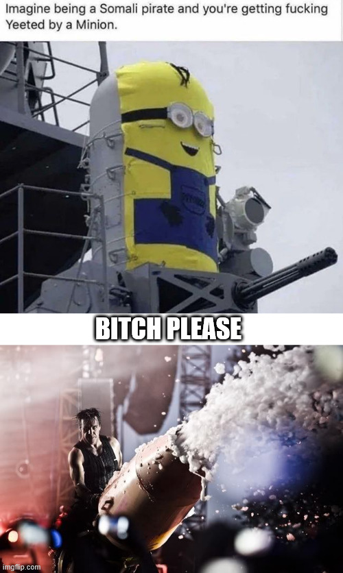 Til the best | BITCH PLEASE | image tagged in rammstein,dark humor,wtf,lattice climbing,climbing,heavy metal | made w/ Imgflip meme maker