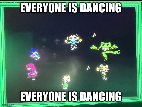 EVERYONE IS DANCING; EVERYONE IS DANCING | made w/ Imgflip meme maker