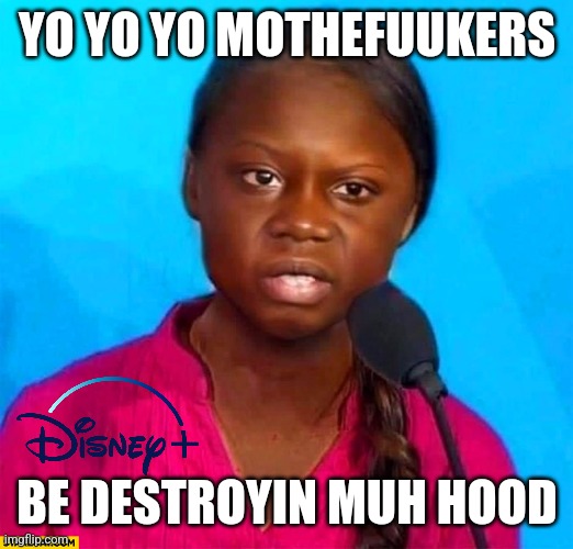 Black Greta | YO YO YO MOTHEFUUKERS BE DESTROYIN MUH HOOD | image tagged in black greta | made w/ Imgflip meme maker