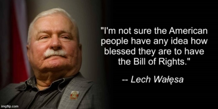 Lech Walesa | image tagged in lech walesa,freedom,bill of rights | made w/ Imgflip meme maker