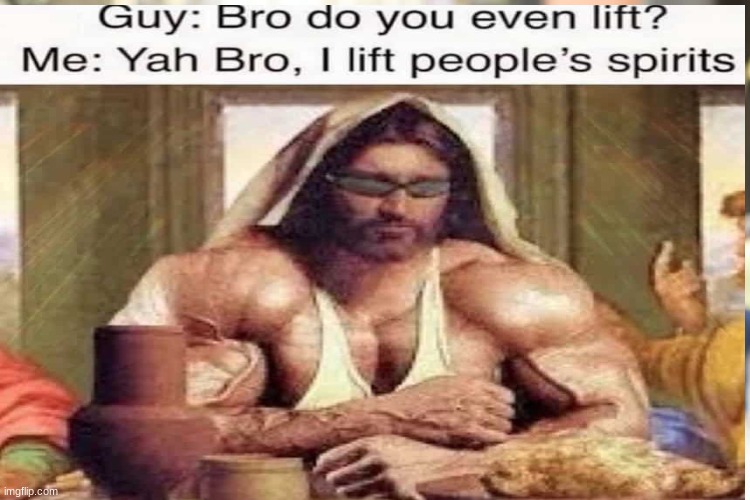 lifting  spirits | image tagged in strong,funny memes | made w/ Imgflip meme maker
