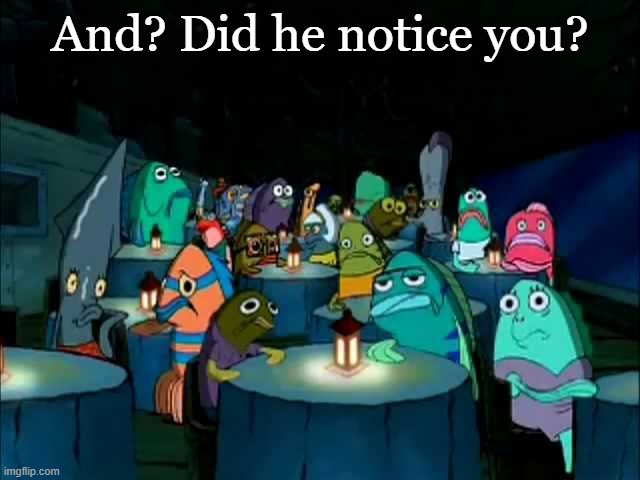 Oh brother this guy stinks | And? Did he notice you? | image tagged in oh brother this guy stinks | made w/ Imgflip meme maker