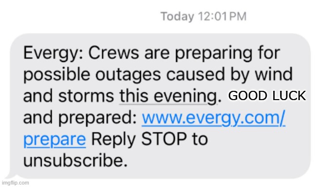 Tonights tornado's got electric companies wildin | GOOD LUCK | image tagged in good luck | made w/ Imgflip meme maker