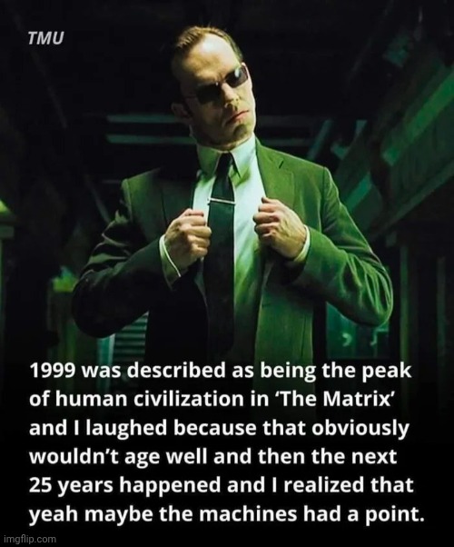 Taking a look back | image tagged in the future world if,after all these years,the matrix,profit,back in the day,out of line but he's right | made w/ Imgflip meme maker