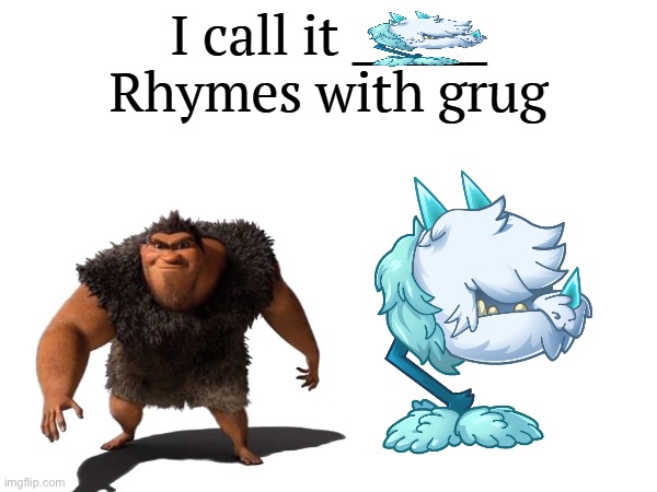 I call it _____ | image tagged in i call it _____ | made w/ Imgflip meme maker