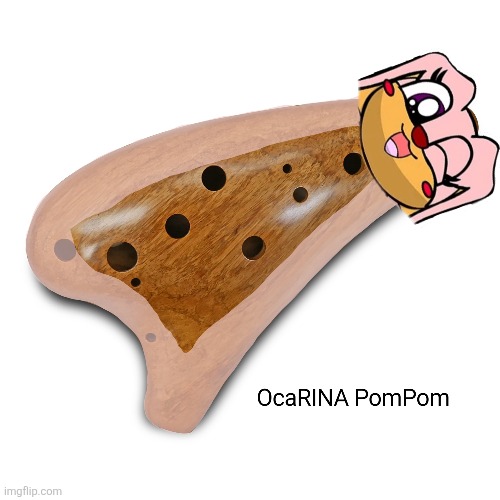 OcaRINA PomPom | image tagged in pretty blood,shitpost,music,instruments,memes,dude stop reading the tags | made w/ Imgflip meme maker