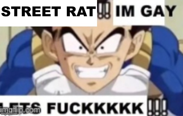 STREET RAT | made w/ Imgflip meme maker