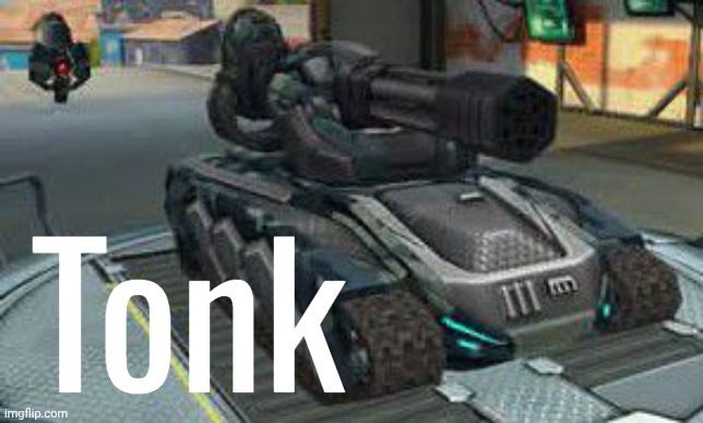 Tonk | made w/ Imgflip meme maker