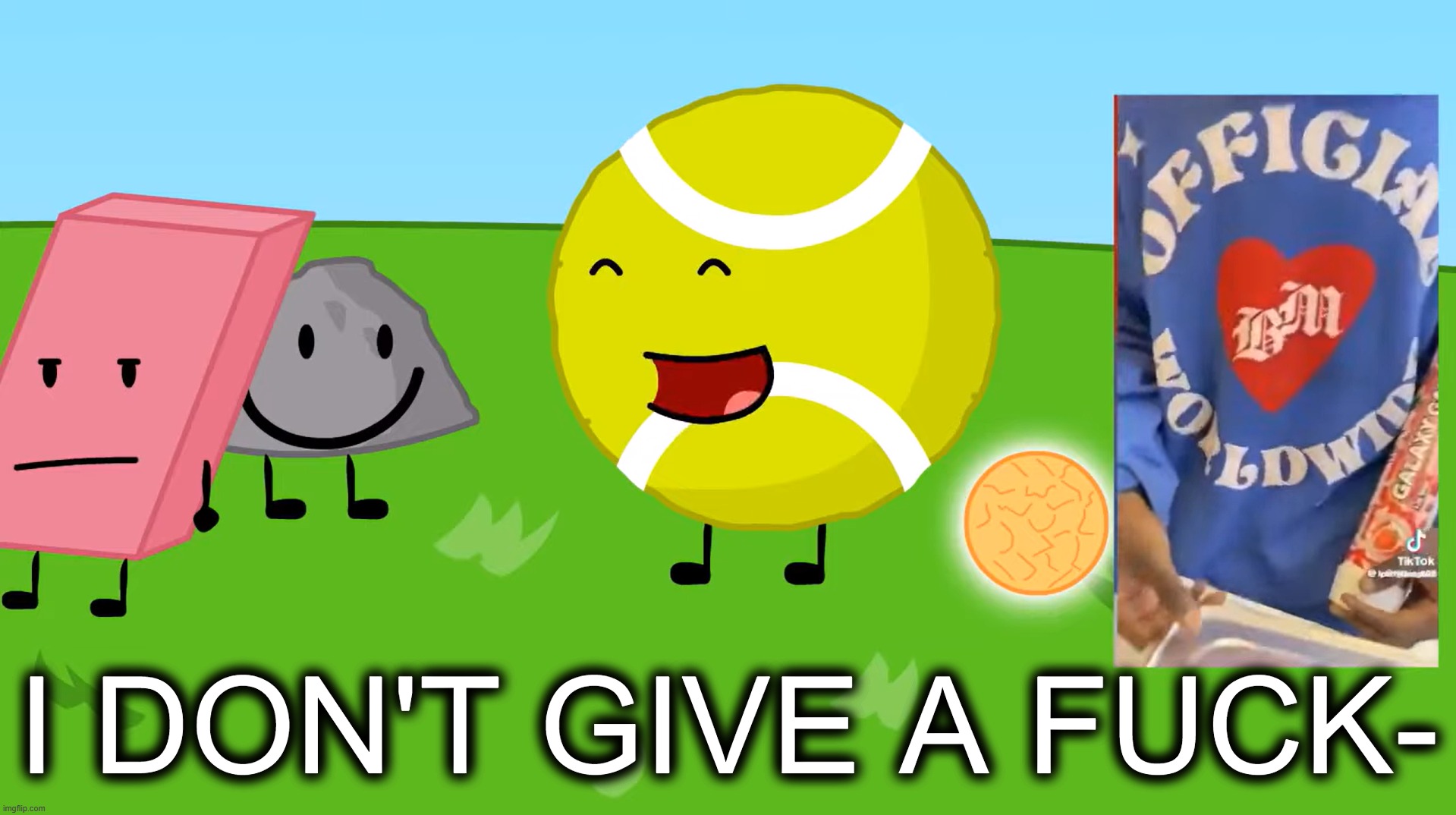I DON'T GIVE A FUCK | image tagged in i don't give a fuck | made w/ Imgflip meme maker