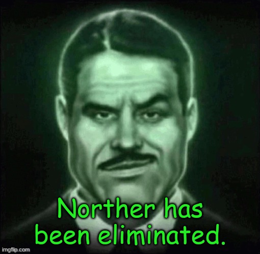 if i get to 50 follower by this time tomorrow (2:20 PST) the game will be terminated and my cats will be posted in stream | Norther has been eliminated. | made w/ Imgflip meme maker