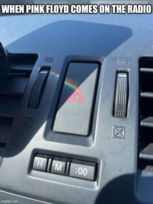 Pink Floyd | WHEN PINK FLOYD COMES ON THE RADIO | image tagged in pink floyd,radio | made w/ Imgflip meme maker