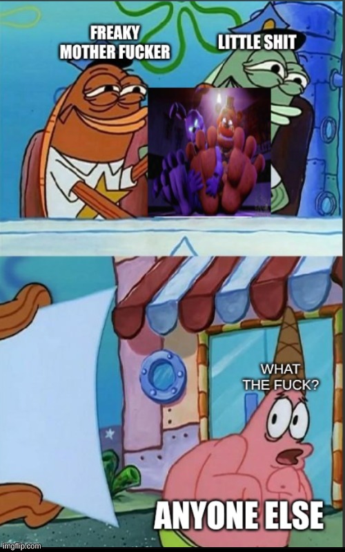 idk | image tagged in dark humor,fnaf,five nights at freddys | made w/ Imgflip meme maker