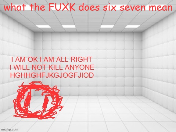 blobie? | what the FUXK does six seven mean | image tagged in blobie | made w/ Imgflip meme maker