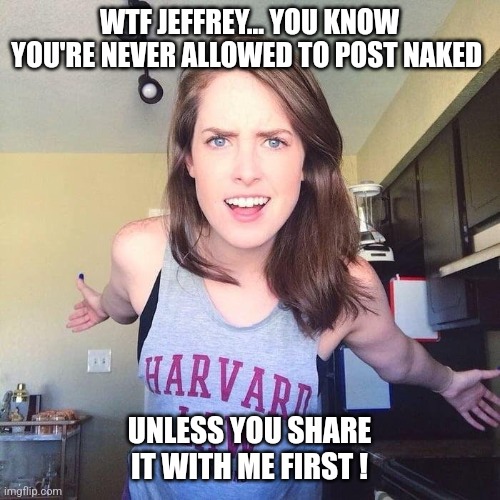 Overly Obsessed Girlfriend Blank Meme Template