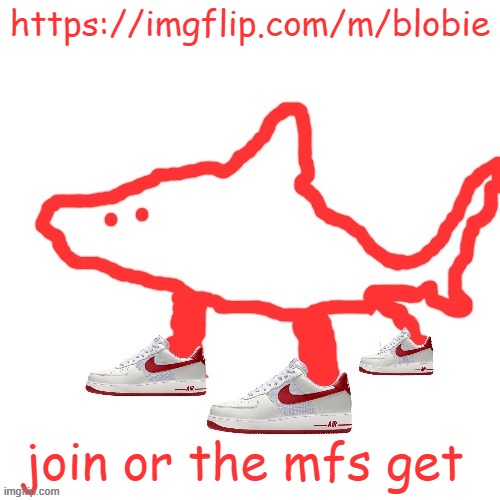 TRALALERO TRALALA | https://imgflip.com/m/blobie; join or the mfs get | image tagged in tralalero tralala | made w/ Imgflip meme maker