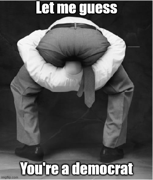 It shows | Let me guess; You're a democrat | image tagged in emergency,intercranial rectal removal | made w/ Imgflip meme maker