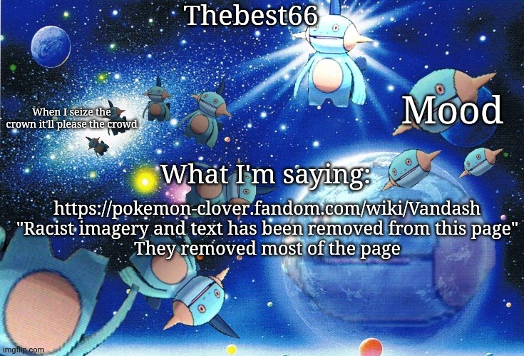 Marshtomp template thebest66 | https://pokemon-clover.fandom.com/wiki/Vandash

"Racist imagery and text has been removed from this page"
They removed most of the page | image tagged in marshtomp template thebest66 | made w/ Imgflip meme maker