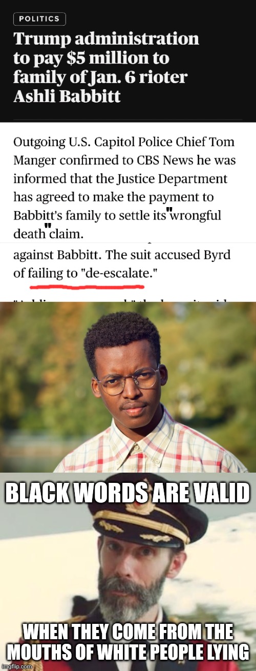 Wrongful death. No. That's not what happened. She played a stupid game. Won a stupid prize. | "; "; BLACK WORDS ARE VALID; WHEN THEY COME FROM THE MOUTHS OF WHITE PEOPLE LYING | image tagged in lies,stupid cons | made w/ Imgflip meme maker
